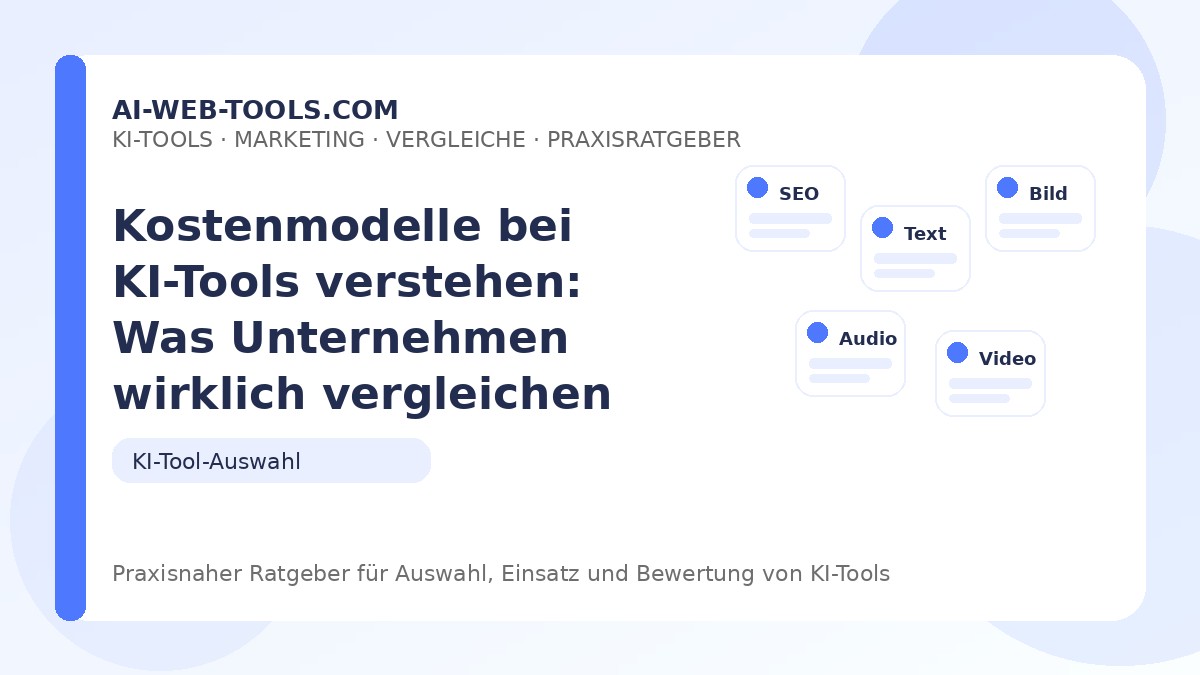 Kostenmodelle bei KI-Tools verstehen: Was Unternehmen wirklich vergleichen sollten – Beitragsbild auf ai-web-tools.com