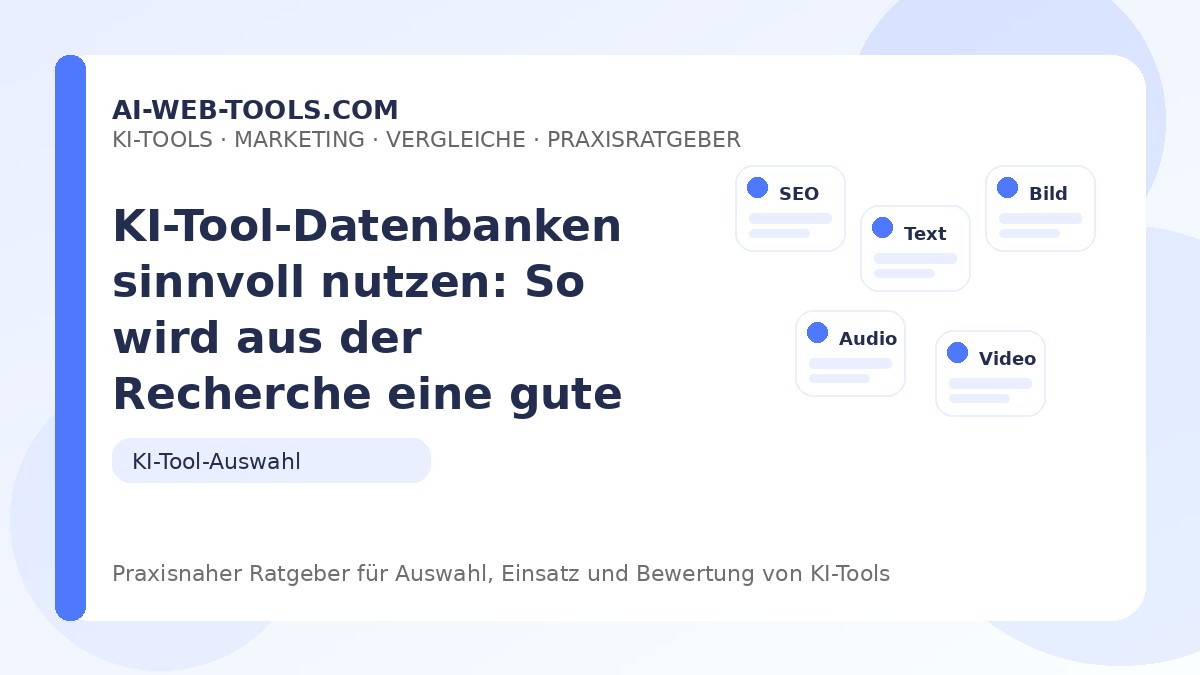 KI-Tool-Datenbanken sinnvoll nutzen: So wird aus der Recherche eine gute Entscheidung – Beitragsbild auf ai-web-tools.com
