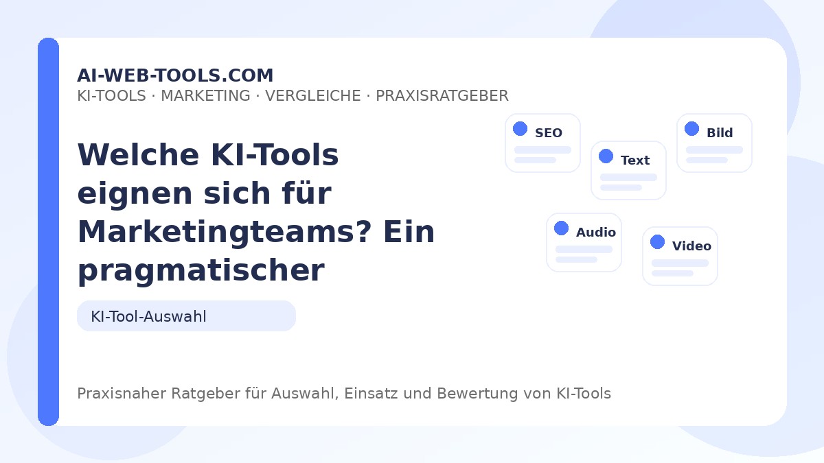 Welche KI-Tools eignen sich für Marketingteams? Ein pragmatischer Überblick – Beitragsbild auf ai-web-tools.com