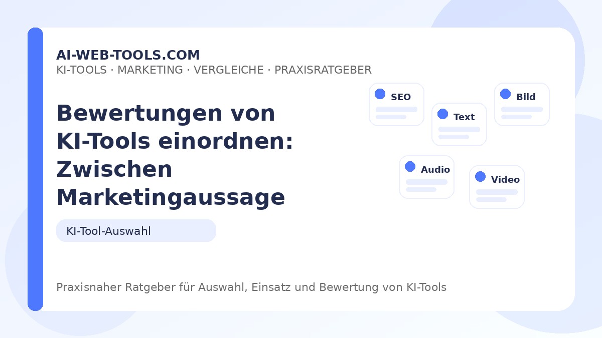 Bewertungen von KI-Tools einordnen: Zwischen Marketingaussage und Nutzwert – Beitragsbild auf ai-web-tools.com
