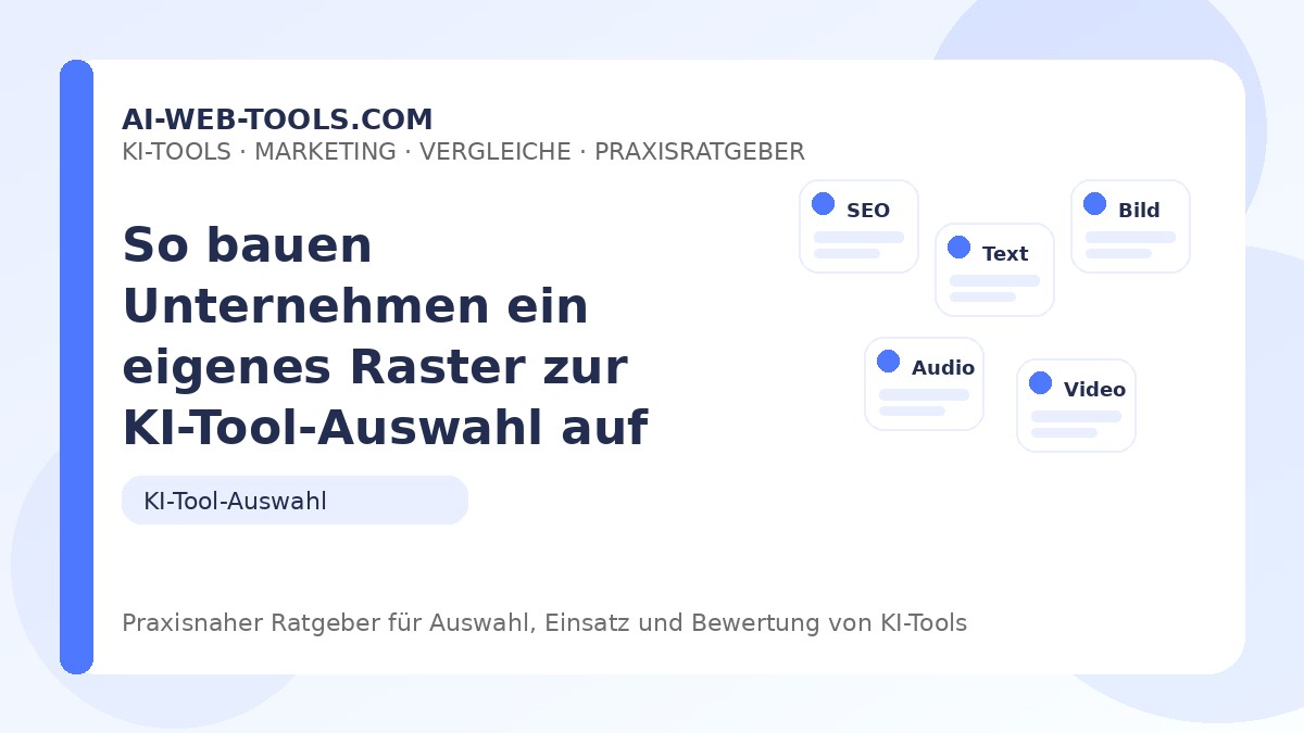 So bauen Unternehmen ein eigenes Raster zur KI-Tool-Auswahl auf – Beitragsbild auf ai-web-tools.com